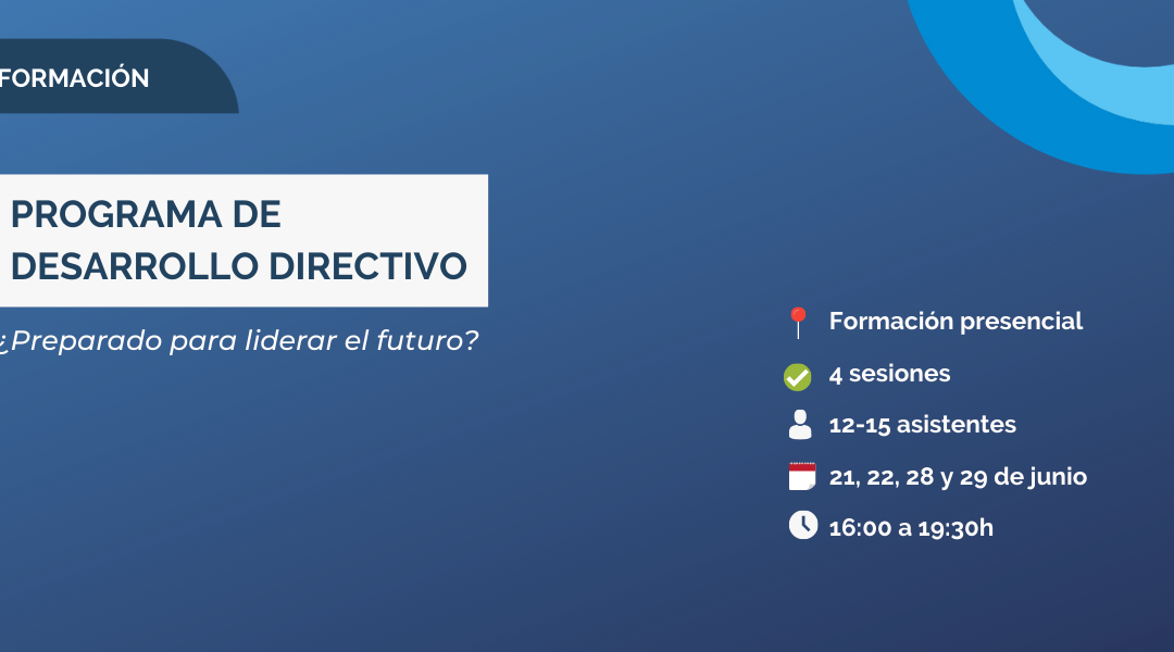 El Círculo-Directivos de Alicante impulsa un ciclo formativo para desarrollar tus habilidades directivas ¡Consulta el programa e inscríbete!