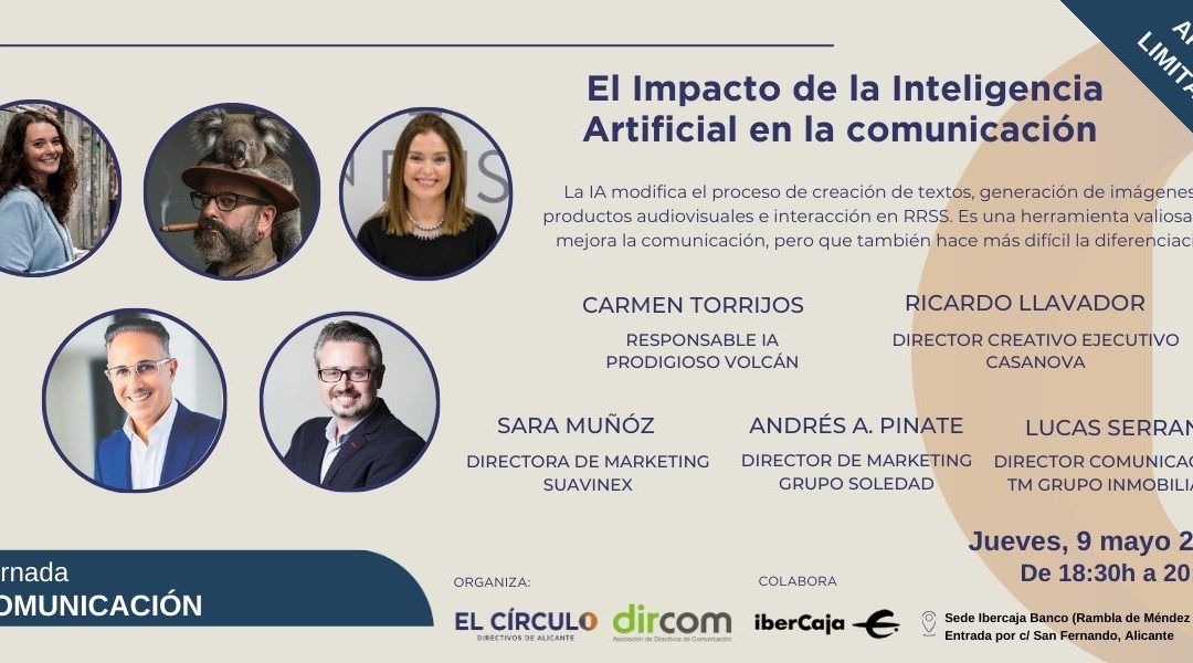 Jornada EL CÍRCULO-DIRCOM ‘El impacto de la Inteligencia Artificial en la comunicación’ | Jueves, 9 de mayo a las 18:30h ¡Inscríbete!