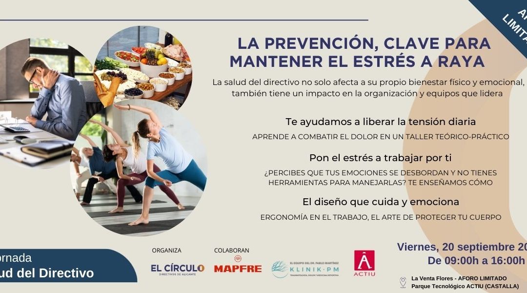 Jornada Salud del Directivo ‘La prevención, clave para mantener el estrés a raya’ | Viernes, 20 de septiembre, en La Venta de ACTIU ¡Inscríbete!